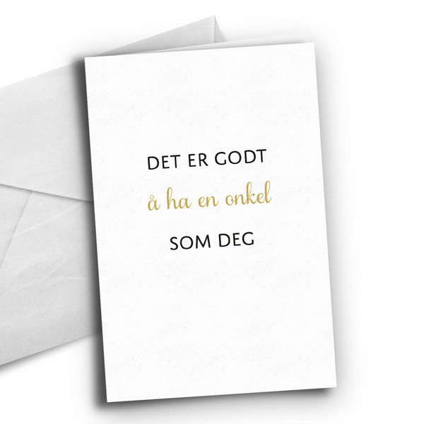 Kort:  Det er godt å ha en som deg