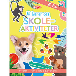 Vi lærer oss skoleaktiviteter 6-8 år Vi lærer oss skole-aktiviteter - Tactic